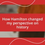 How Hamilton changed my perspective on history