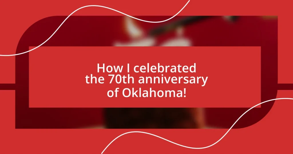 How I celebrated the 70th anniversary of Oklahoma!