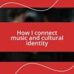 How I connect music and cultural identity