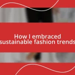 How I embraced sustainable fashion trends