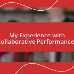 My Experience with Collaborative Performances