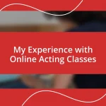 My Experience with Online Acting Classes