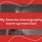 My favorite choreography warm-up exercises