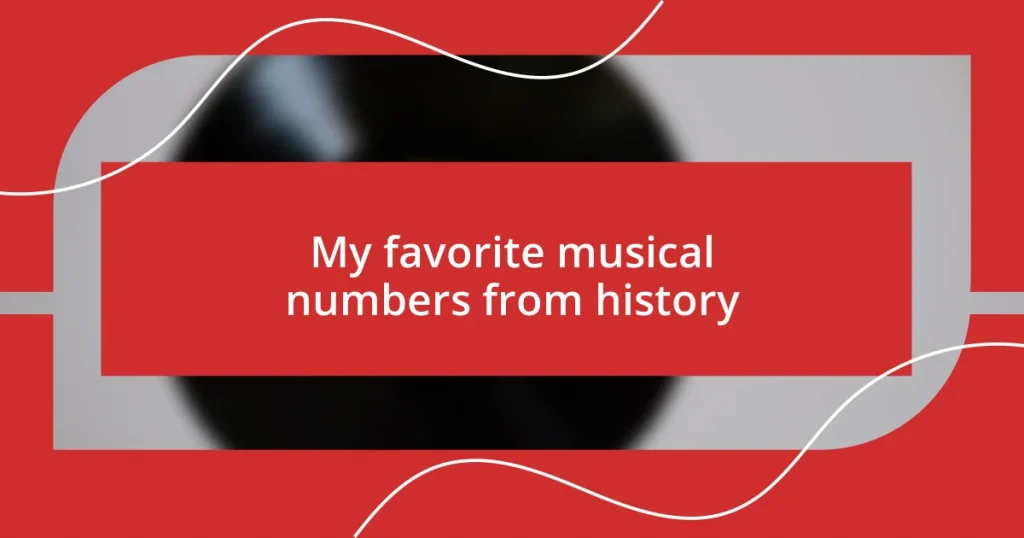 My favorite musical numbers from history