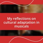 My reflections on cultural adaptation in musicals