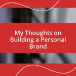 My Thoughts on Building a Personal Brand