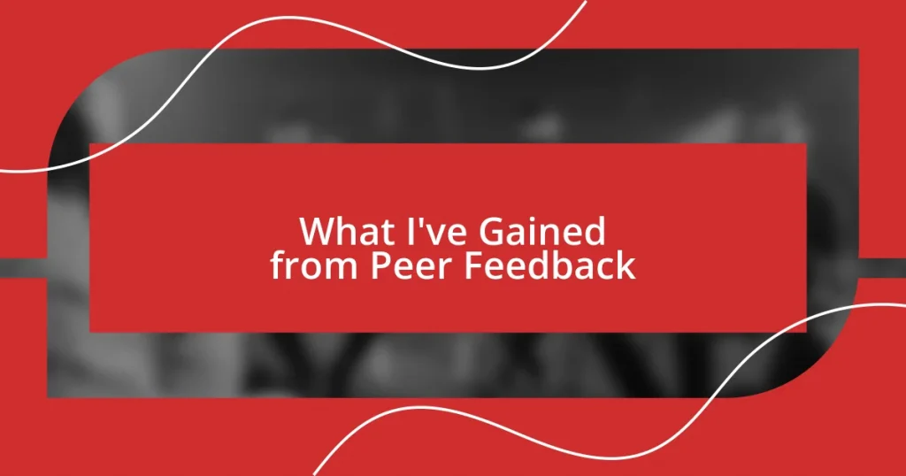 What I’ve Gained from Peer Feedback