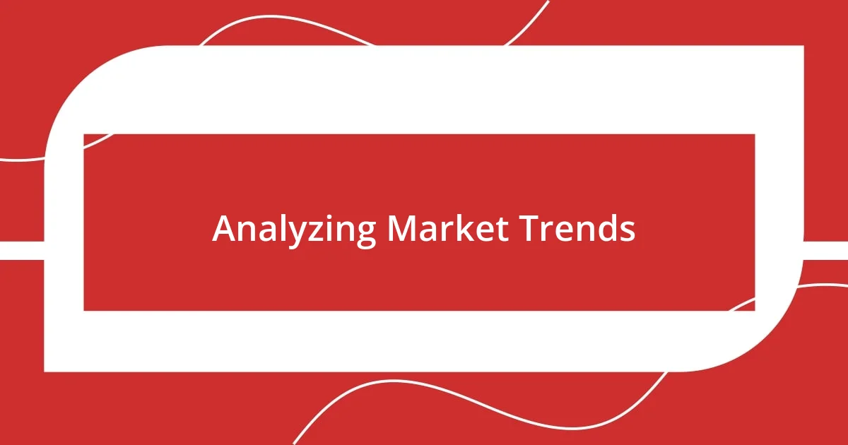 Analyzing Market Trends